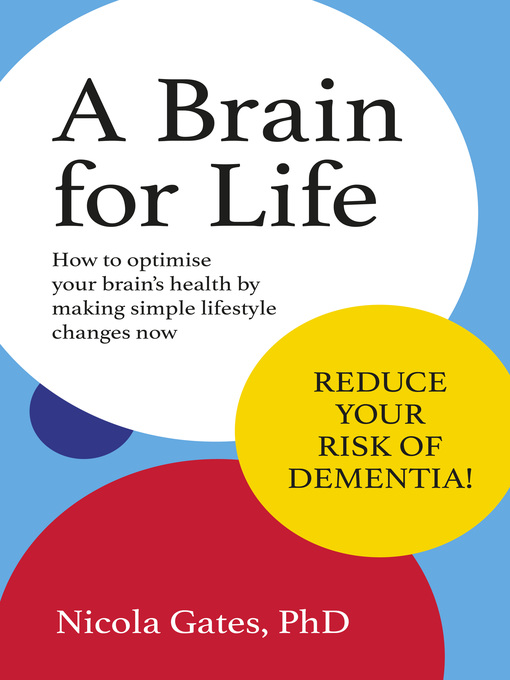 Title details for A Brain for Life by Nicola PhD Gates - Available